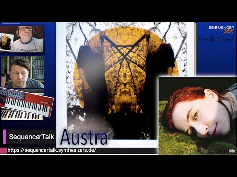 Austra -Feel it Break 2011, Hirudin 2020 SequencerTalk Musik-Check mit Goosebane &amp; Moogulator