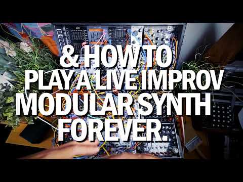 HOW TO DESIGN A LIVE MODULAR SYNTH &amp; PLAY FOREVER