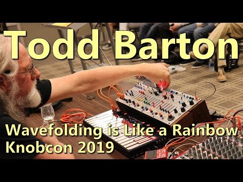 Todd Barton - Wavefolding is Like a Rainbow | Knobcon 2019