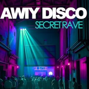 Awiy Disco Secret Rave.jpg